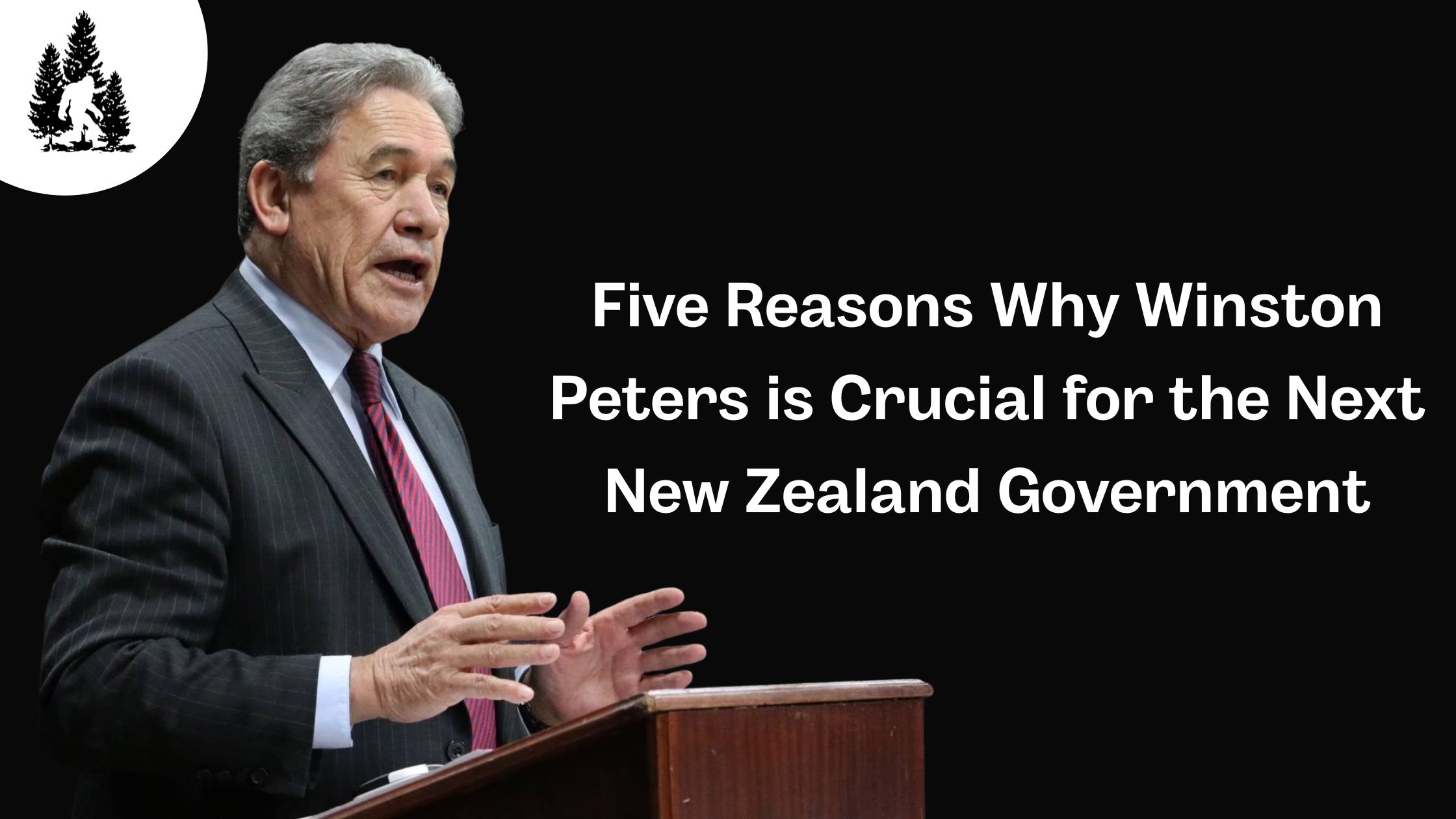 Winston Peters is Crucial for the Next New Zealand Government